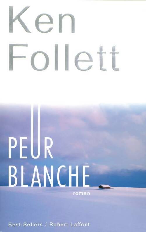 Livrenpoche : Peur blanche - Ken Follett - Livre