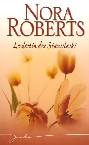 Livrenpoche : Le destin des Stanislaski - Nora Roberts - Livre