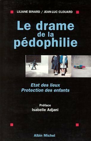 Livrenpoche : Le drame de la pédophilie - Liliane Binard - Livre