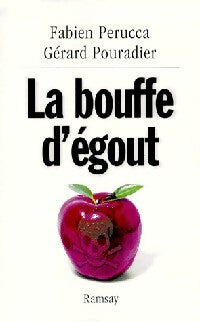 Livrenpoche : La bouffe d'égout - Fabien Perucca, Gérard Pouradier - Livre
