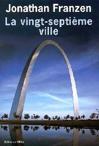 Livrenpoche : La vingt-septième ville - Jonathan Franzen - Livre