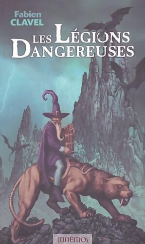 Les légions dangereuses - Fabien Clavel - Livre