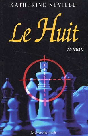 Livrenpoche : Le huit - Neville Katherine - Livre