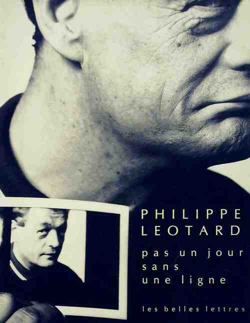 Livrenpoche : Pas un jour sans une ligne - Philippe Léotard - Livre