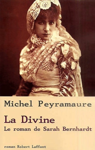 La divine - Michel Peyramaure -  Laffont GF - Livre