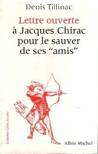 Livrenpoche : Lettre ouverte à Jacques Chirac pour le sauver de ses amis - Denis Tillinac - Livre