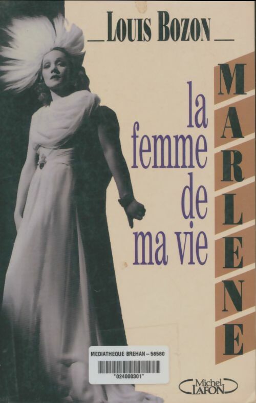 Marlène, la femme de ma vie - Louis Bozon -  Michel Lafon GF - Livre