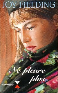Livrenpoche : Ne pleure plus - Joy Fielding - Livre