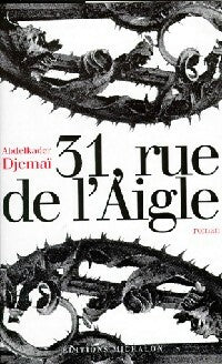 Livrenpoche : 31, rue de l'Aigle - Abdelkader Djemai - Livre