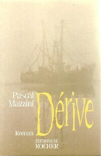 Dérive - Pascal Mazzini -  Rocher GF - Livre
