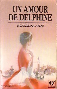 Un amour de Delphine - Nicolaïdes Galangau -  Orban GF - Livre