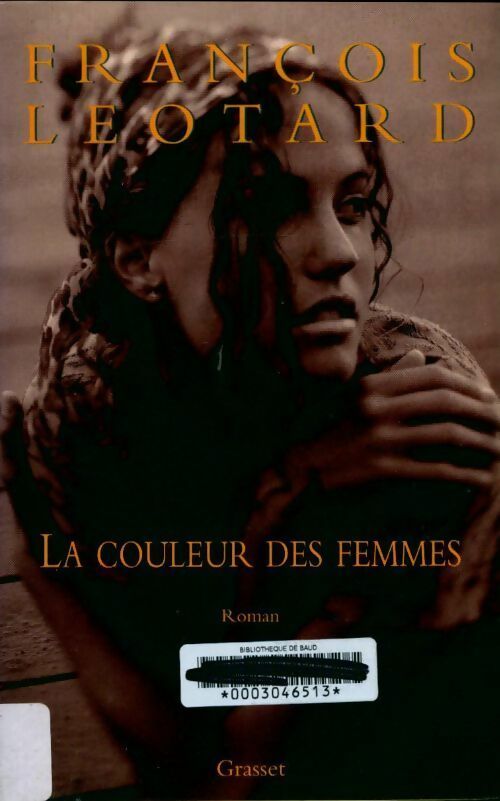 Livrenpoche : La couleur des femmes - François Léotard - Livre