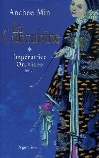 Livrenpoche : Impératrice orchidée Tome I : La concubine - Anchee Min - Livre