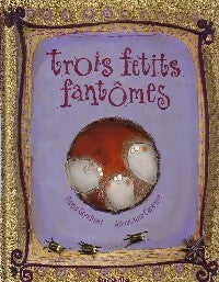 Trois petits fantômes - Pippa Goodhart - Livre