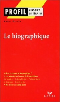 Livrenpoche : Le biographique - Annie Olivier - Livre