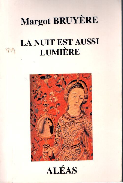 La nuit est aussi lumière - Margot Bruyère - Livre
