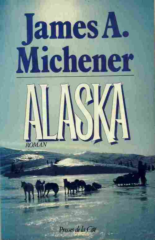 Livrenpoche : Alaska - James Albert Michener - Livre