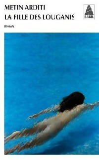 Livrenpoche : La fille des Louganis - Metin Arditi - Livre