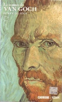 Livrenpoche : Le roman de Van Gogh - Patrick Delaunay - Livre