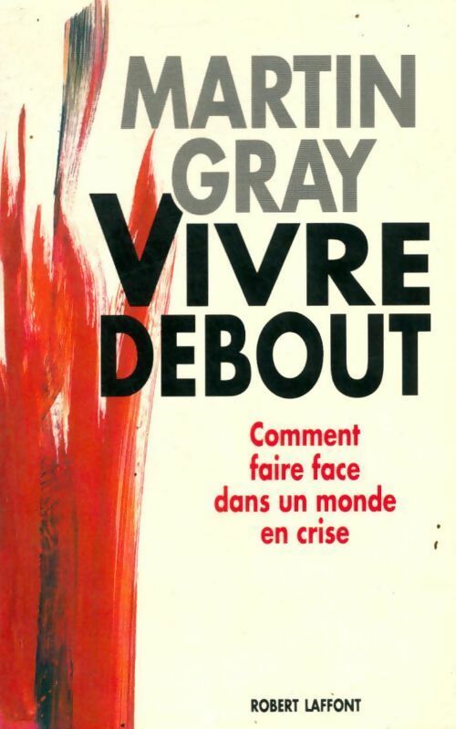 Livrenpoche : Vivre debout - Martin Gray - Livre