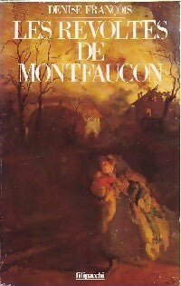 Livrenpoche : Les révoltés de Montfaucon - Denise François - Livre