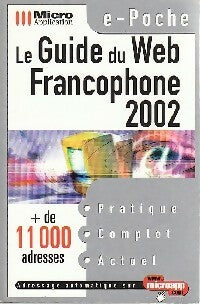 Livrenpoche : Le guide du web francophone 2002 - Collectif - Livre