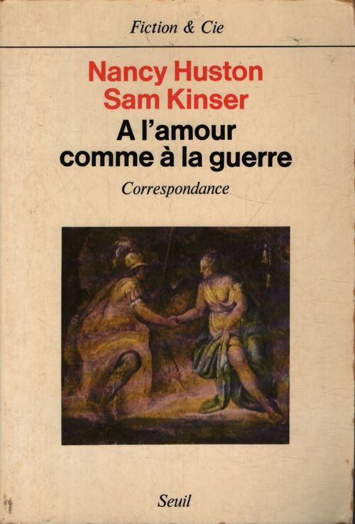 A l'amour comme à la guerre - Nancy Huston - Livre