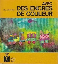 Avec des encres de couleur - Claude Soleillant -  Série 112 - Livre