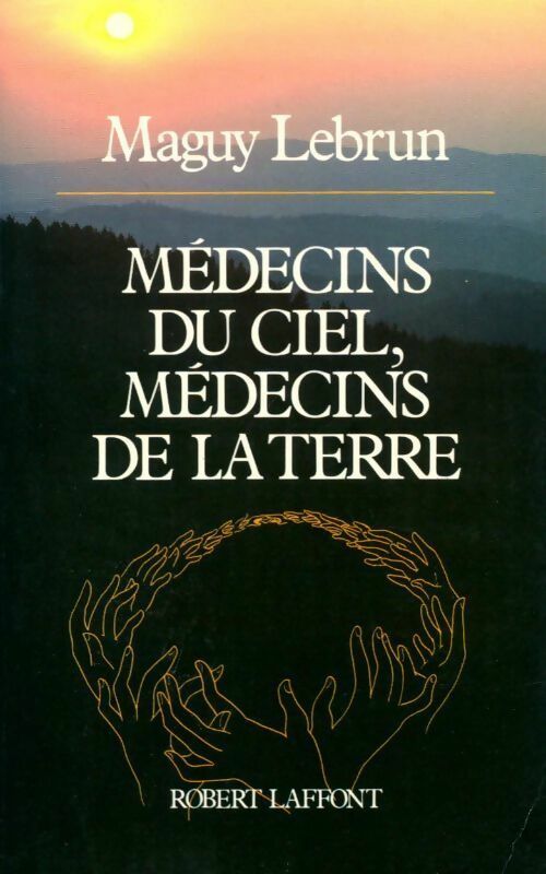 Livrenpoche : Médecins du ciel, médecins de la terre - Maguy Lebrun - Livre