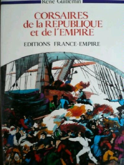 Livrenpoche : Corsaires de la République et de l'Empire - René Guillemin - Livre