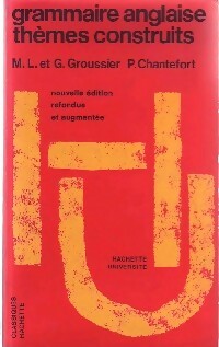 Livrenpoche : Grammaire anglaise, thèmes construits - G. Groussier - Livre