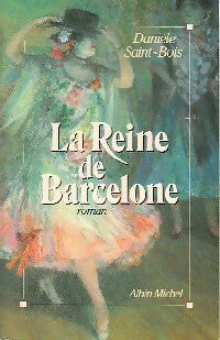 Livrenpoche : La reine de Barcelone - Danièle Saint-Bois - Livre