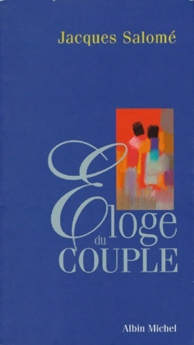 Livrenpoche : Eloge du couple - Jacques Salomé - Livre