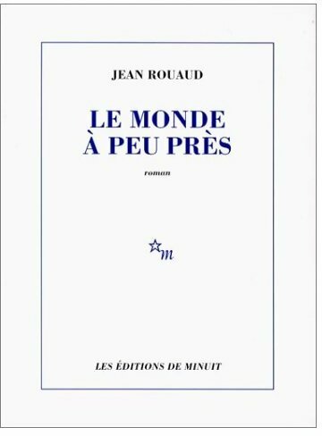 Livrenpoche : Le monde à peu près - Jean Rouaud - Livre