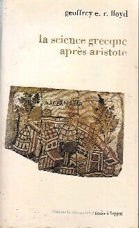 Livrenpoche : La science grecque après Aristote - Geoffrey E.R. Lloyd - Livre