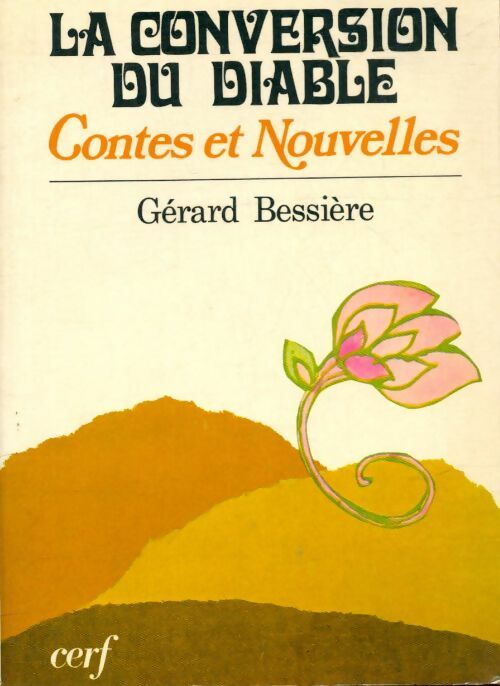 La conversion du diable - Gérard Bessière -  Cerf GF - Livre
