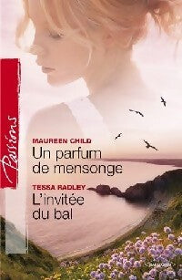 Livrenpoche : Un parfum de mensonge / L'invitée du bal - Maureen Child, Tessa Radley - Livre