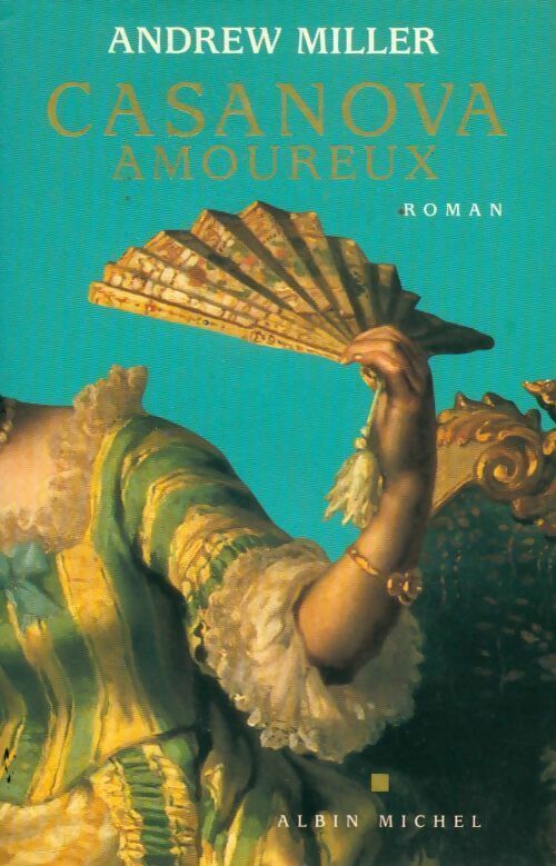 Livrenpoche : Casanova amoureux - Andrew Miller - Livre