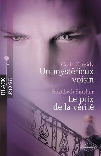 Livrenpoche : Un mystérieux voisin / Le prix de la vérité - Carla Cassidy, Elizabeth Sinclair - Livre