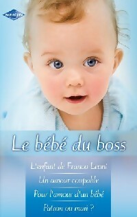 Livrenpoche : L'enfant de Franco Léoni / Un amour coupable / Pour l'amour d'un bébé / Patron ou mari ? - Cathy Williams, Caroline Anderson, Eva Rutland, Liz Fielding - Livre