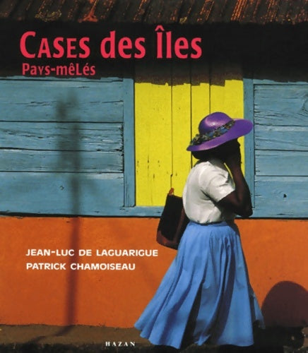 Livrenpoche : Cases des îles - Jean-Luc De Laguarigue - Livre