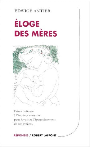 Livrenpoche : Eloge des mères - Edwige Antier - Livre