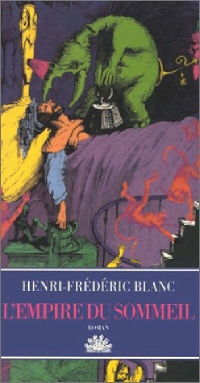 L'empire du sommeil - Henri-Frédéric Blanc - Livre