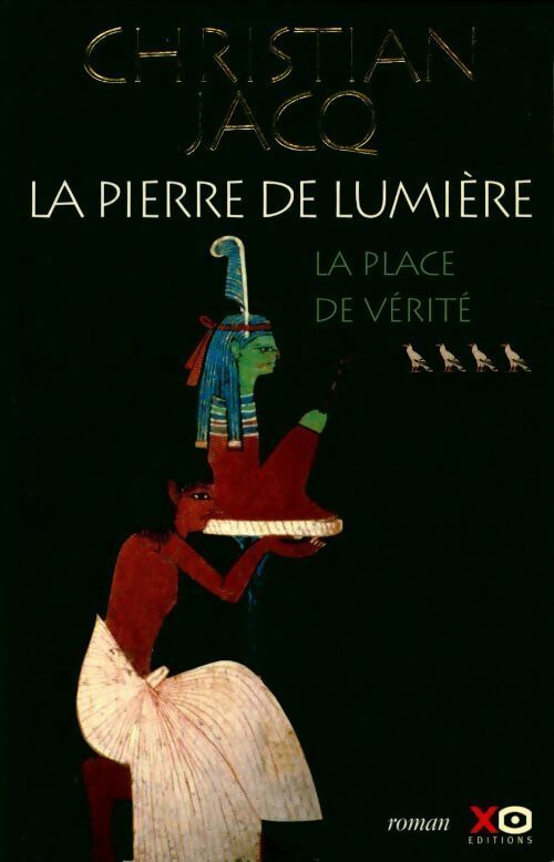 Livrenpoche : La pierre de lumière Tome IV : La place de la vérité - Christian Jacq - Livre
