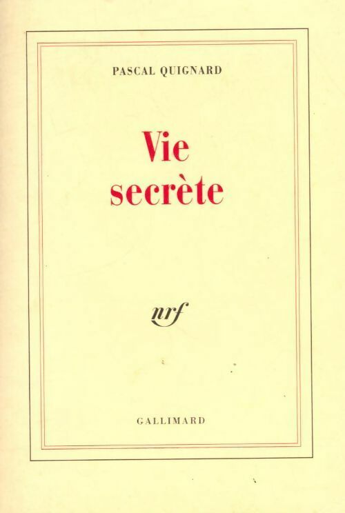 Livrenpoche : Vie secrète - Pascal Quignard - Livre