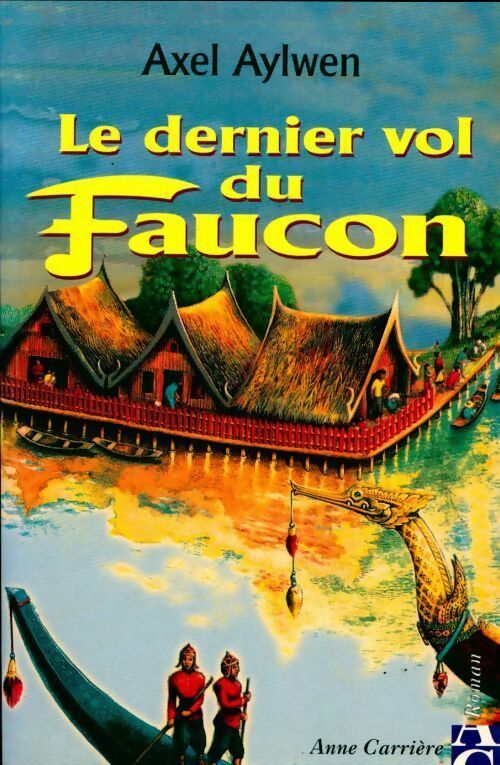 Livrenpoche : Le dernier vol du faucon - Axel Aylwen - Livre