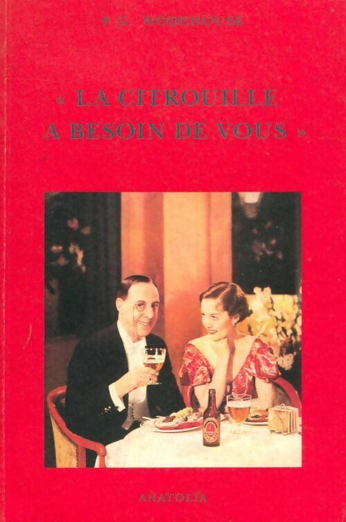 Livrenpoche : La citrouille a besoin de vous - Pelham Grenville Wodehouse - Livre