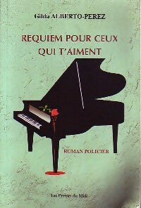 Livrenpoche : Requiem pour ceux qui t'aiment - Gilda Alberto-Perez - Livre