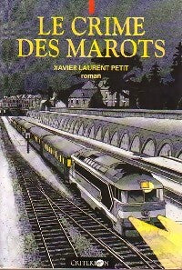 Livrenpoche : Le crime des marots - Xavier-Laurent Petit - Livre