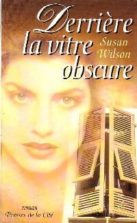 Livrenpoche : Derrière la vitre obscure - Susan Wilson - Livre